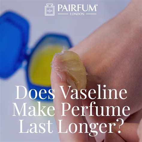 how to make perfume last longer with vaseline|petroleum perfume with vaseline.